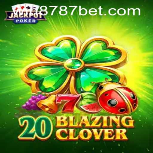The Exciting World of 20BlazingClover: A Comprehensive Guide with the Latest Trends