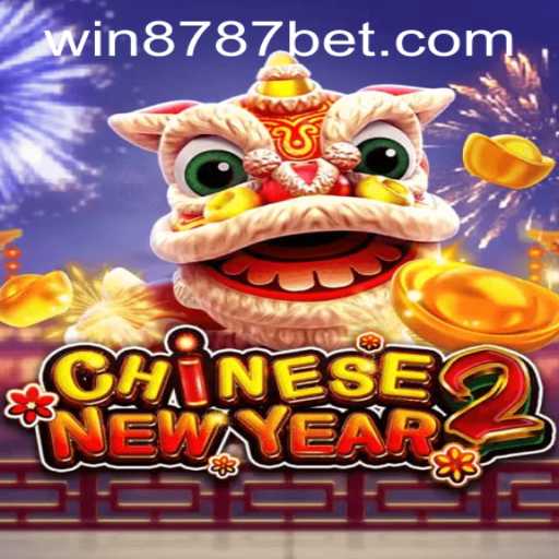 Discovering the Excitement of CHINESENEWYEAR2: A Thrilling Gaming Adventure