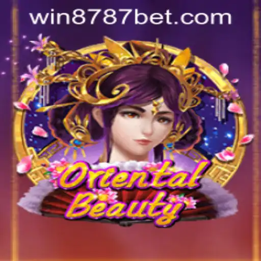 Exploring OrientalBeauty and Navigating 8787bet PH Login: An In-Depth Guide